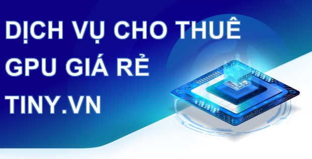 Dịch vụ cho thuê GPU